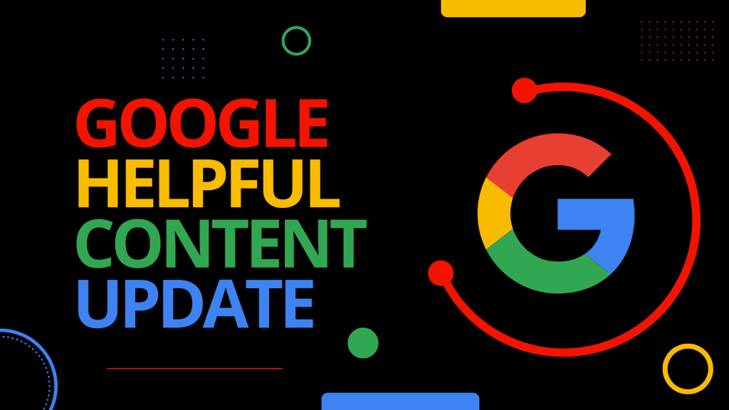 Graphic showing Google Helpful Content Update with the Google logo, representing Google’s focus on rewarding helpful, people-first content in search results.